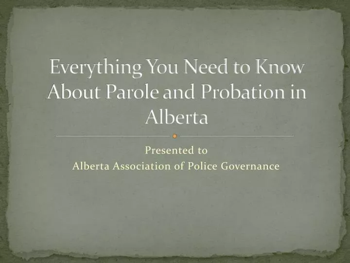 everything you need to know about parole and probation in alberta