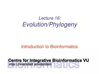 Lecture 16: Evolution/Phylogeny