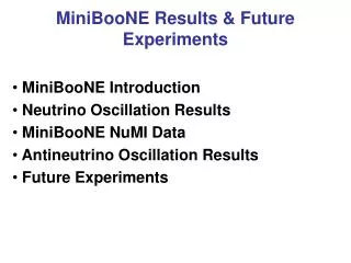 MiniBooNE Results &amp; Future Experiments
