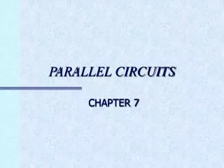 PARALLEL CIRCUITS