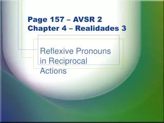 page 157 avsr 2 chapter 4 realidades 3