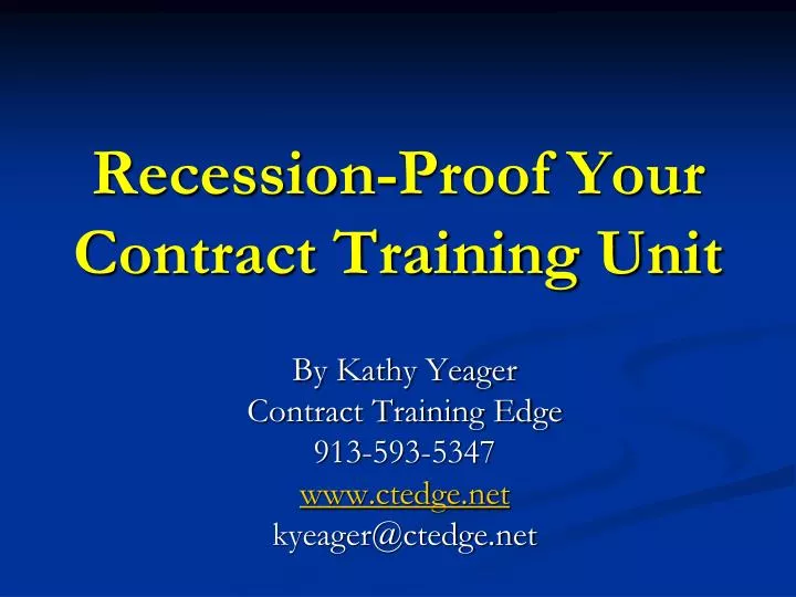 recession proof your contract training unit