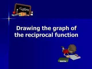 Drawing the graph of the reciprocal function