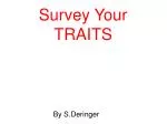 Survey Your TRAITS - slide 1