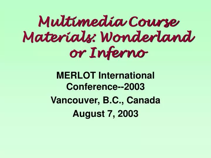 multimedia course materials wonderland or inferno