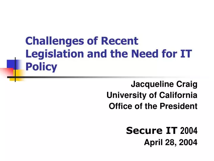 challenges of recent legislation and the need for it policy