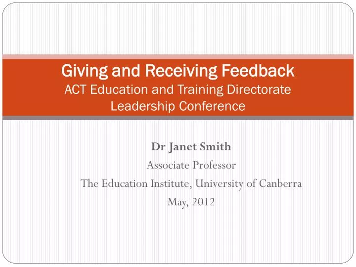 giving and receiving feedback act education and training directorate leadership conference