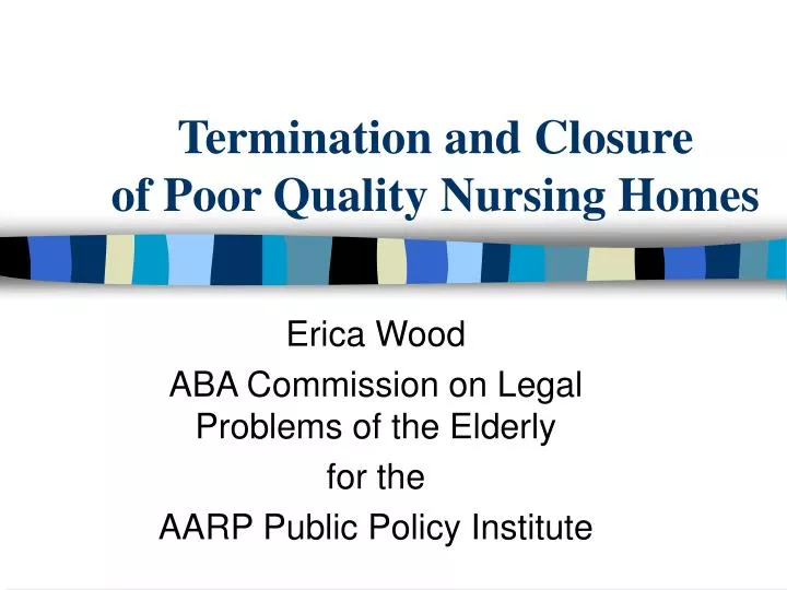 termination and closure of poor quality nursing homes
