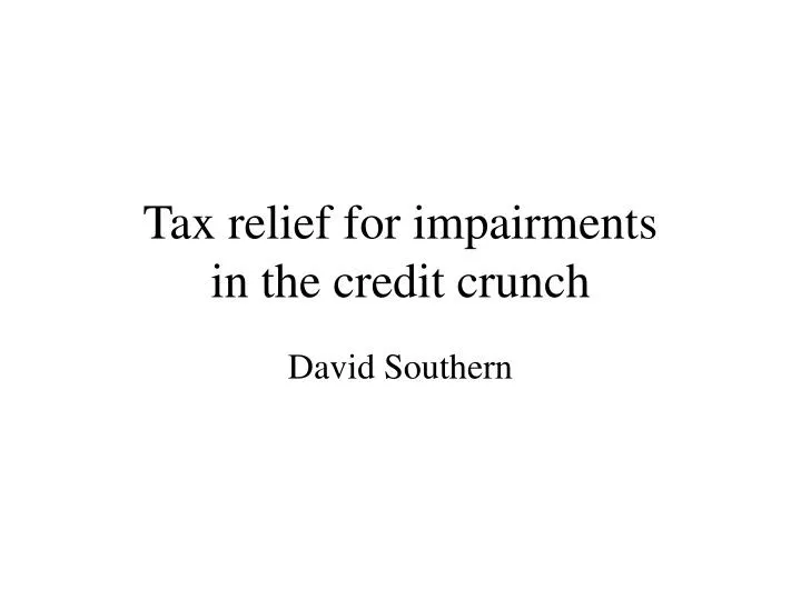 tax relief for impairments in the credit crunch