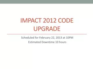 IMPACT 2012 Code Upgrade