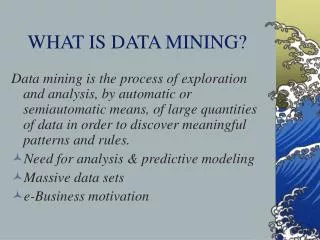 WHAT IS DATA MINING?