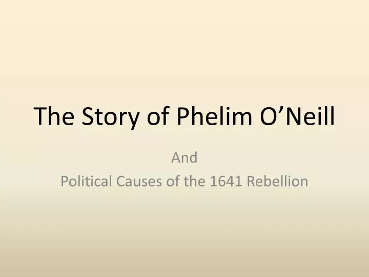 the story of phelim o neill