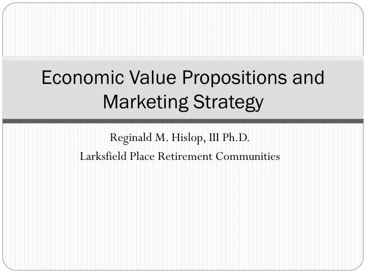 economic value propositions and marketing strategy
