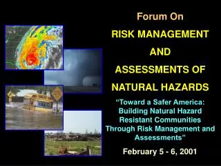 Forum On RISK MANAGEMENT AND ASSESSMENTS OF NATURAL HAZARDS