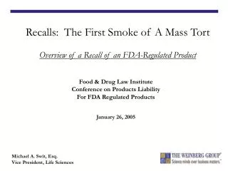 Food &amp; Drug Law Institute Conference on Products Liability For FDA Regulated Products
