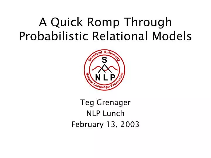 a quick romp through probabilistic relational models