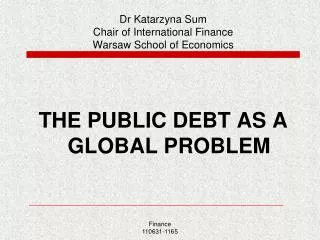 Dr Katarzyna Sum Chair of International Finance Warsaw School of Economics