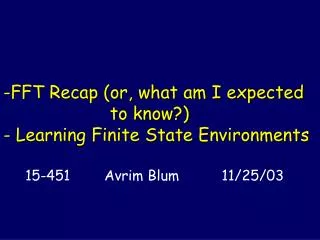 15-451 Avrim Blum 11/25/03