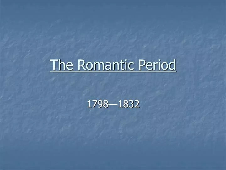 the romantic period