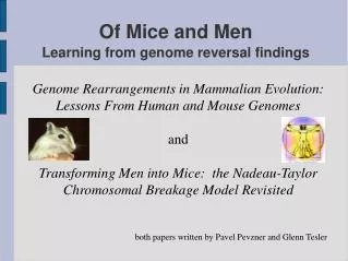 Of Mice and Men Learning from genome reversal findings