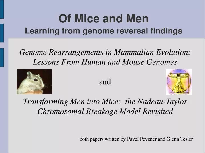 of mice and men learning from genome reversal findings