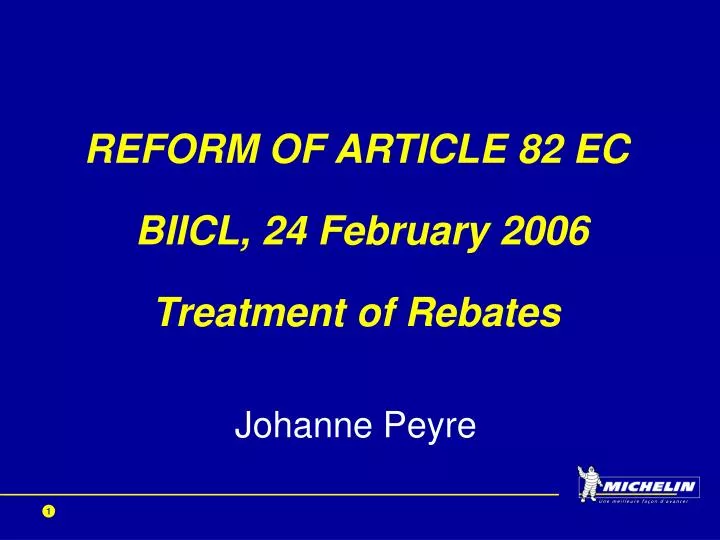 reform of article 82 ec biicl 24 february 2006 treatment of rebates johanne peyre