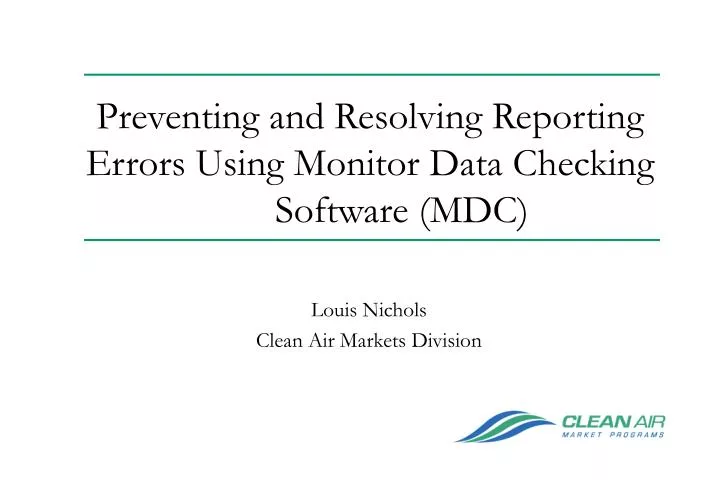 preventing and resolving reporting errors using monitor data checking software mdc