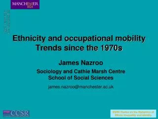 Ethnicity and occupational mobility Trends since the 1970s