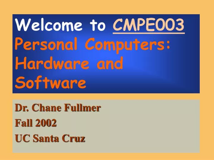 welcome to cmpe003 personal computers hardware and software