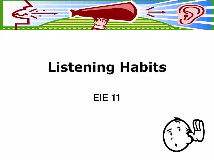 listening habits