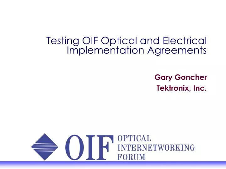 testing oif optical and electrical implementation agreements