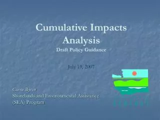 Cumulative Impacts Analysis Draft Policy Guidance July 19, 2007