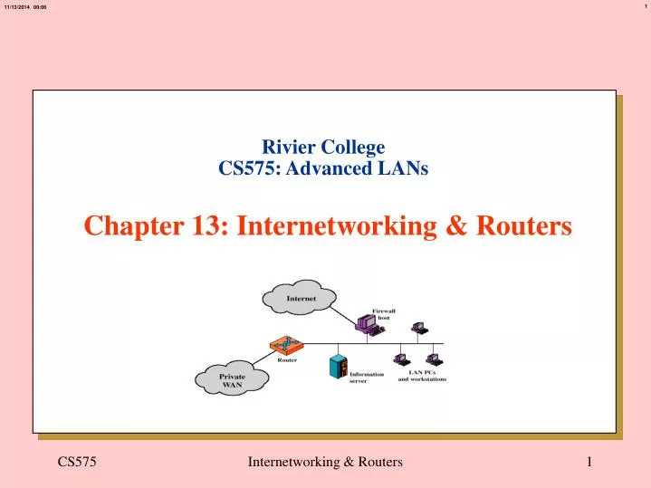 rivier college cs575 advanced lans chapter 13 internetworking routers
