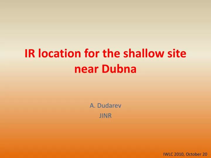 ir location for the shallow site near dubna