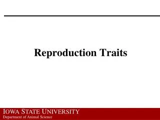 Reproduction Traits