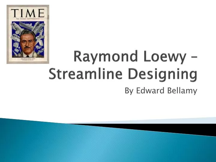 raymond loewy streamline designing