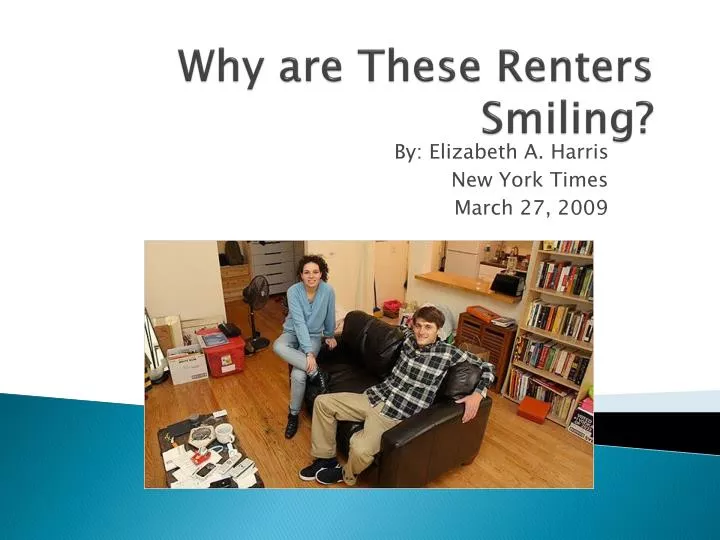why are these renters smiling
