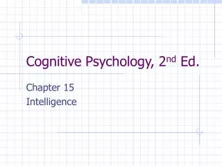 Cognitive Psychology, 2 nd Ed.