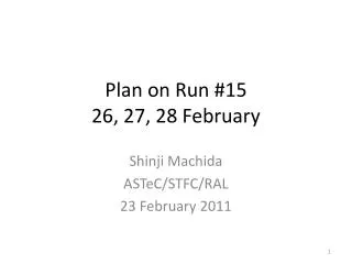 Plan on Run #15 26, 27, 28 February