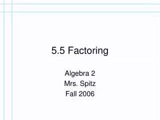 5.5 Factoring