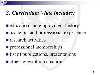 2. Curriculum Vitae includes: