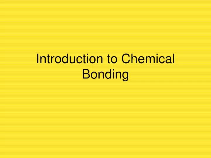 introduction to chemical bonding