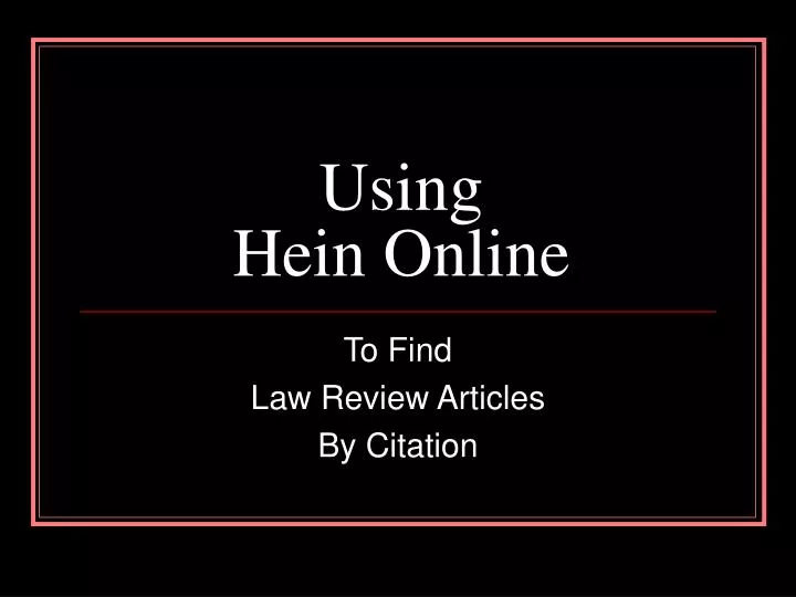 using hein online