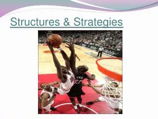 Structures &amp; Strategies