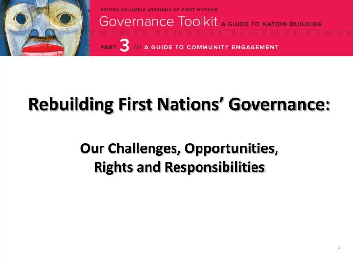 rebuilding first nations governance our challenges opportunities rights and responsibilities