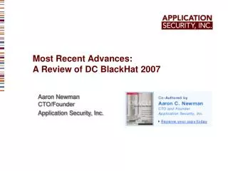 Aaron Newman CTO/Founder Application Security, Inc.