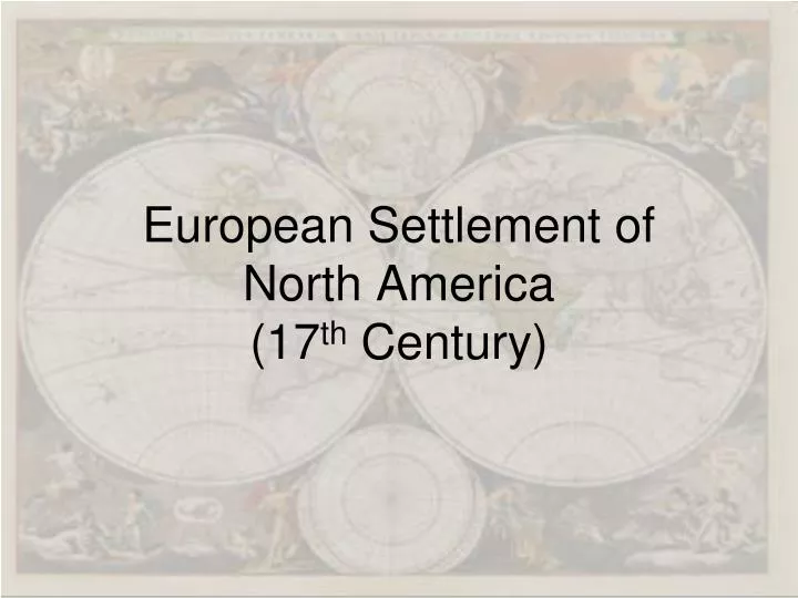 european settlement of north america 17 th century