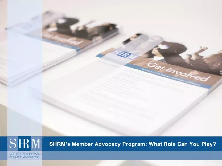 shrm s member advocacy program what role can you play