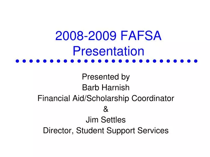 2008 2009 fafsa presentation