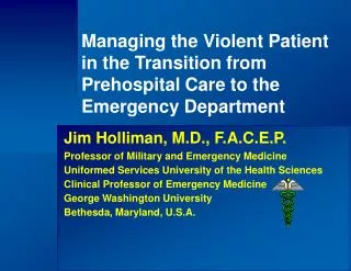 Managing the Violent Patient in the Transition from Prehospital Care to the Emergency Department